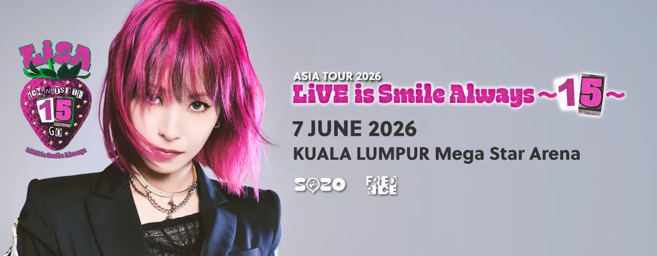 LiSA - ASIA TOUR 2026 - LiVE is Smile Always ~15~ in Kuala Lumpur event poster
